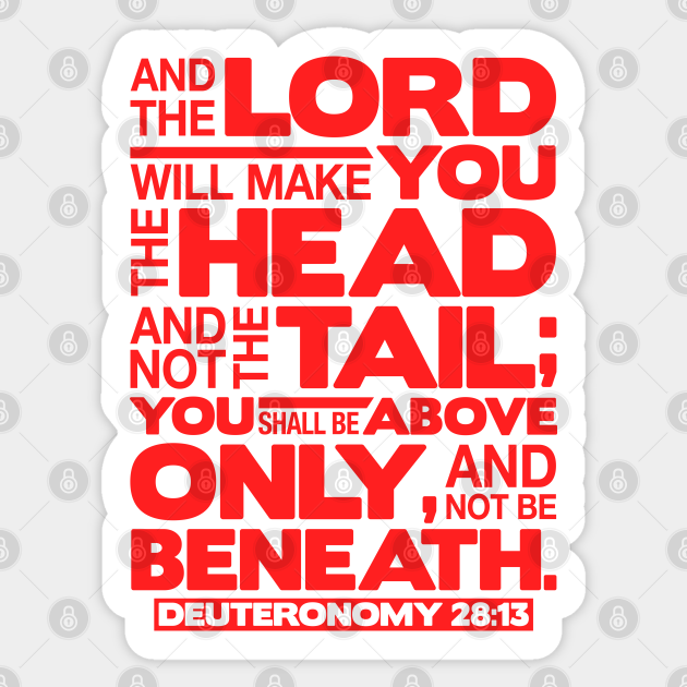 Deuteronomy 2813 The Head And Not The Tail Bible Verse Sticker
